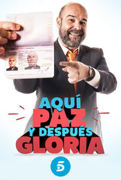 Aquí Paz y después Gloria